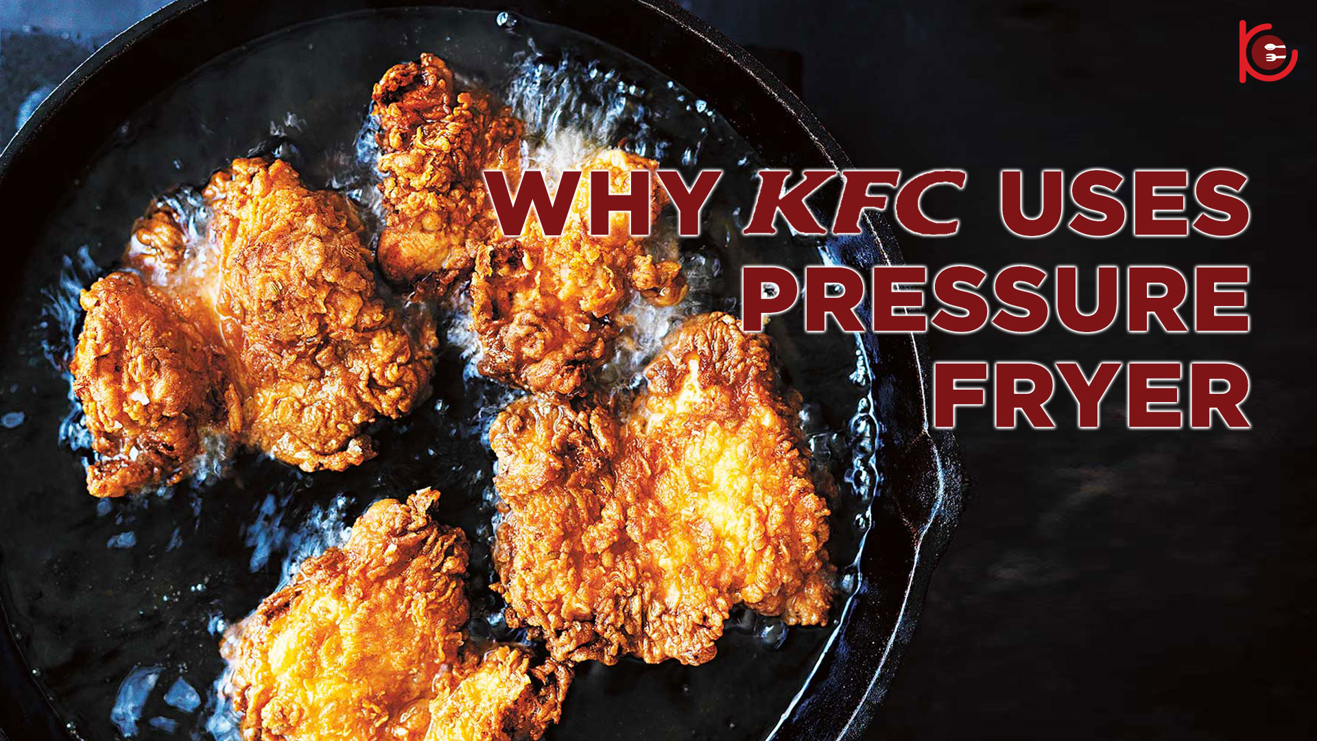 Why KFC uses pressure fryer Kitchen Equipment Online Store